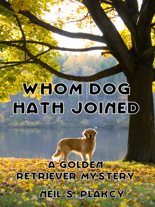 Title details for Whom Dog Hath Joined by Neil S. Plakcy - Wait list